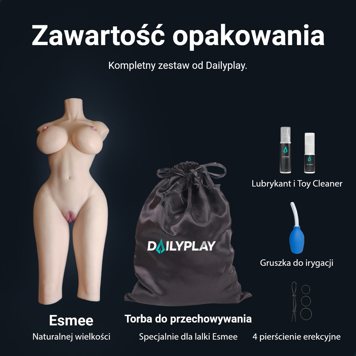 Zawartość opakowania sex lalki Esmee: tors, torba do przechowywania, lubrykant, Toy Cleaner, gruszka do irygacji i 4 pierścienie erekcyjne